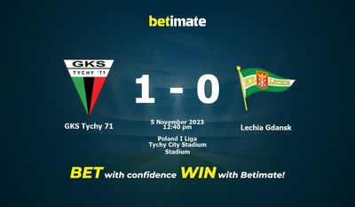 GKS Tychy 71 gegen Lechia Gdansk Vorhersage, Quoten und Wetttipps 11.05.2023