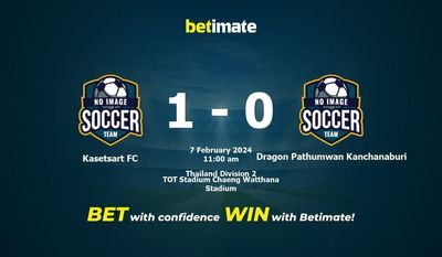 Kasetsart FC gegen Dragon Pathumwan Kanchanaburi Vorhersage, Quoten und Wetttipps 02.07.2024