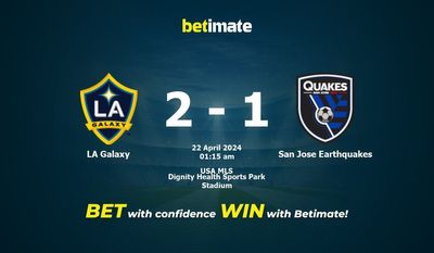 LA Galaxy vs. San Jose Earthquakes Vorhersage, Quoten und Wetttipps 22.04.2024