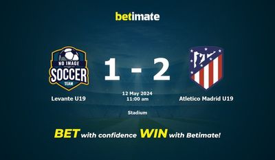 Levante U19 gegen Atletico Madrid U19 Vorhersage, Quoten und Wetttipps 05.12.2024