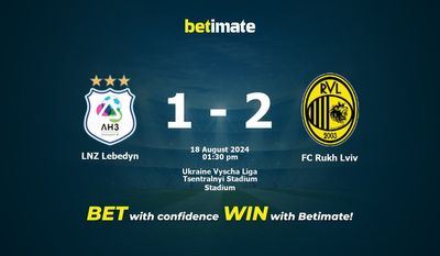 LNZ Lebedyn vs. FC Rukh Lviv – Vorhersage, Quoten und Wetttipps – 18.08.2024