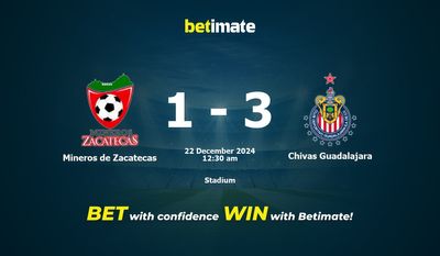 Mineros de Zacatecas gegen Chivas Guadalajara Vorhersage, Quoten und Wetttipps 21.12.2024