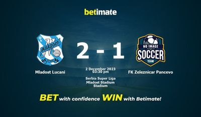 Mladost Lucani vs. FK Zeleznicar Pancevo Vorhersage, Quoten und Wetttipps 12.02.2023