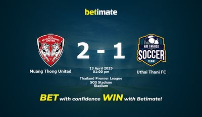 Muang Thong United vs. Uthai Thani FC – Vorhersage, Quoten und Wett-Tipps – 13.04.2025