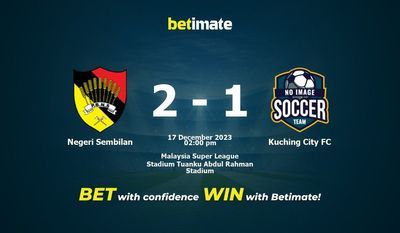 Negeri Sembilan vs. Kuching City FC Vorhersage, Quoten & Wett-Tipps 17.12.2023