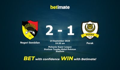 Negeri Sembilan vs. Perak Vorhersage, Quoten und Wetttipps 14.09.2024