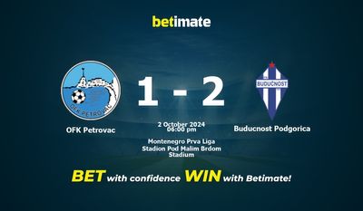 OFK Petrovac vs. Buducnost Podgorica Vorhersage, Quoten und Wetttipps 02.10.2024
