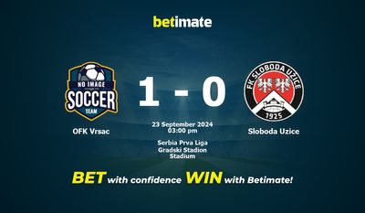 OFK Vrsac vs Sloboda Uzice Vorhersage, Quoten & Wetttipps 23.09.2024