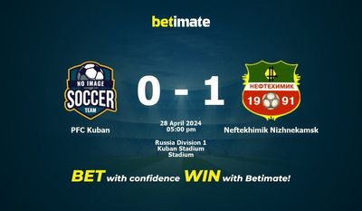 PFC Kuban gegen Neftekhimik Nischnekamsk Vorhersage, Quoten und Wetttipps 28.04.2024