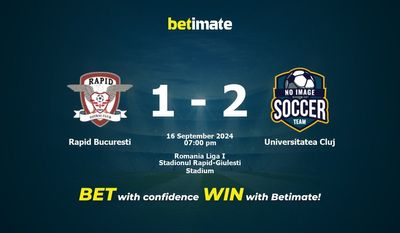 Rapid Bucuresti vs. Universitatea Cluj Vorhersage, Quoten und Wetttipps 16.09.2024