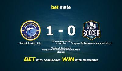 Samut Prakan City gegen Dragon Pathumwan Kanchanaburi Vorhersage, Quoten und Wetttipps 16.02.2024