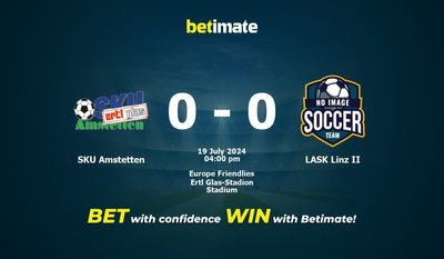 SKU Amstetten vs. LASK Linz II Vorhersage, Quoten & Wetttipps 19.07.2024