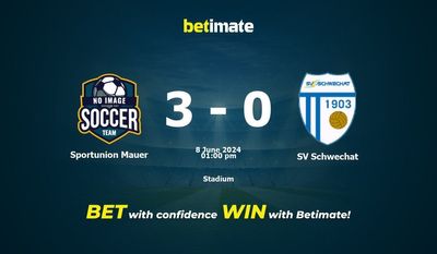 Sportunion Mauer vs. SV Schwechat Prognose, Quoten & Wetttipps 06.08.2024
