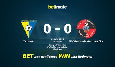 SV Lafnitz vs. FK Csikszereda Miercurea Ciuc Prognose, Quoten und Wetttipps 13.07.2024