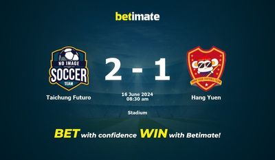 Taichung Futuro vs. Hang Yuen – Vorhersage, Quoten und Wetttipps – 16.06.2024