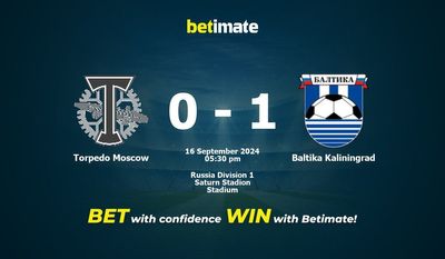 Torpedo Moskau vs. Baltika Kaliningrad Prognose, Quoten und Wetttipps 16.09.2024