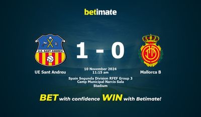 UE Sant Andreu vs. Mallorca B Vorhersage, Quoten und Wetttipps 10.11.2024