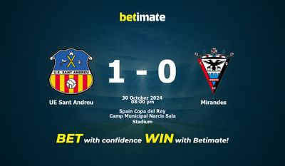 UE Sant Andreu vs. Mirandes Vorhersage, Quoten & Wetttipps 30.10.2024