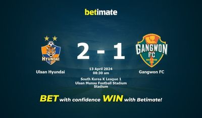 Ulsan Hyundai gegen Gangwon FC Vorhersage, Quoten und Wetttipps 13.04.2024