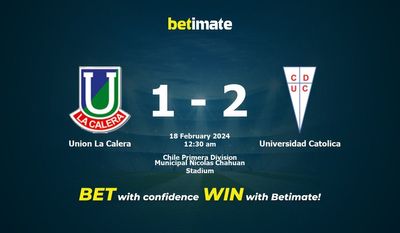 Union La Calera vs. Universidad Catolica Vorhersage, Quoten und Wetttipps 17.02.2024