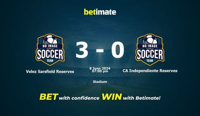 Velez Sarsfield Reserves vs. CA Independiente Reserves Vorhersage, Quoten und Wetttipps 06.08.2024
