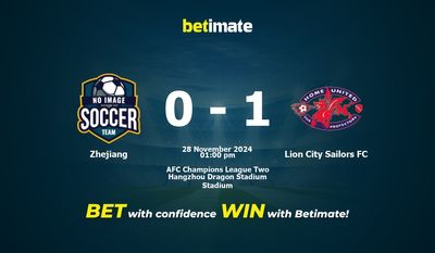 Zhejiang vs. Lion City Sailors FC – Vorhersage, Quoten und Wetttipps 28.11.2024