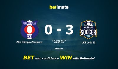 ZKS Olimpia Zambrow vs. LKS Lodz II Vorhersage, Quoten & Wetttipps 17.06.2023