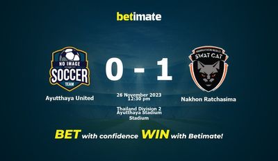 Ayutthaya United vs Nakhon Ratchasima Forudsigelse, odds og væddemål 26/11/2023