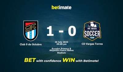 Club 9 de Octubre vs CD Vargas Torres Forudsigelse, odds og væddemål 26/07/2023