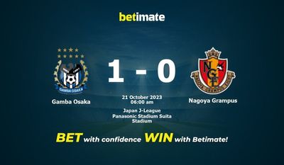 Gamba Osaka vs Nagoya Grampus Forudsigelse, odds og væddemål 21/10/2023