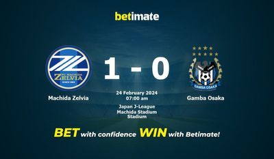 Machida Zelvia vs Gamba Osaka Forudsigelse, odds og væddemålstips 24/02/2024