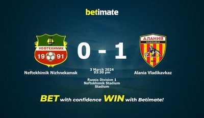 Neftekhimik Nizhnekamsk vs Alania Vladikavkaz Forudsigelse, odds og væddemål 03/03/2024