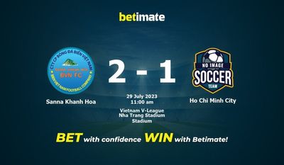 Sanna Khanh Hoa vs Ho Chi Minh City Forudsigelse, odds og væddemål 29/07/2023