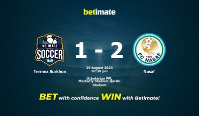 Termez Surkhon vs Nasaf Forudsigelse, odds og væddemål 29/08/2023