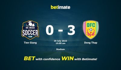 Tien Giang vs Dong Thap Forudsigelse, odds og væddemål 20/07/2023
