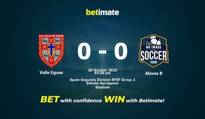 Valle Egues vs Alaves B forudsigelse, odds og væddemål 28/10/2023