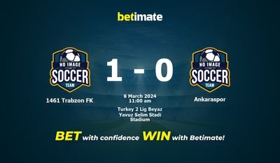 1461 Trabzon FK vs Ankaraspor 预测、赔率和投注技巧 03/06/2024