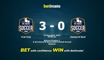 A'ali Club vs Etehad Al Reef 预测、赔率和投注技巧 12/14/2023