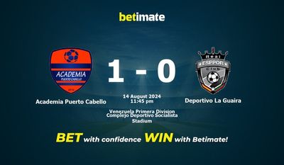 Academia Puerto Cabello vs Deportivo La Guaira Prediction, Odds & Betting Tips 08/14/2024