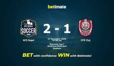 ACS Sepsi vs CFR Cluj 预测、赔率和赔率投注技巧 12/17/2023