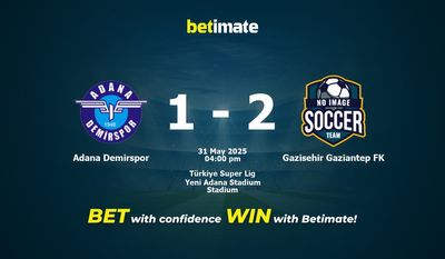 Adana Demirspor vs Gazisehir Gaziantep FK Prediction, Odds & Betting Tips 05/31/2025