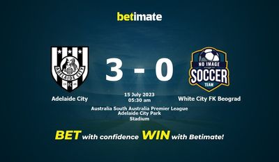 Adelaide City vs White City FK Beograd Prediction, Odds & Betting Tips 07/15/2023