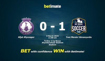 Afjet Afyonspor vs Yeni Mersin Idmanyurdu Prediction, Odds & Betting Tips 03/06/2024