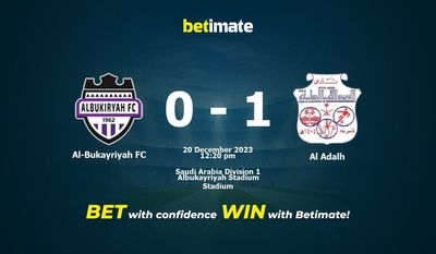 Al-Bukayriyah FC vs Al Adalh التوقعات، الصعاب & نصائح الرهان 20/12/2023