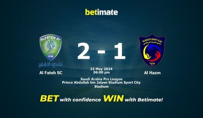 Al Fateh SC vs Al Hazm Prediction, Odds & Betting Tips 05/23/2024