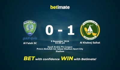 Al Fateh SC vs Al Khaleej Saihat Prediction, Odds & Betting Tips 11/09/2024