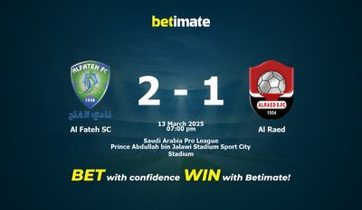 Al Fateh SC vs Al Raed Prediction, Odds & Betting Tips 03/13/2025