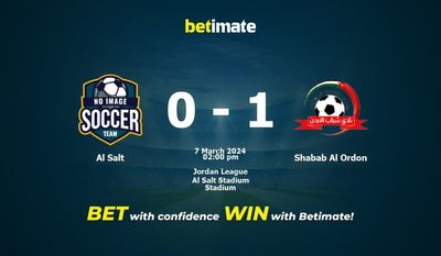 Al Salt vs Shabab Al Ordon 预测、赔率和投注技巧 03/07/2024