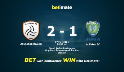 Al Shabab Riyadh vs Al Fateh SC Prediction, Odds & Betting Tips 05/27/2024