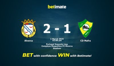 Pronostici, quote e suggerimenti di scommesse Alverca vs CD Mafra 01/03/2025